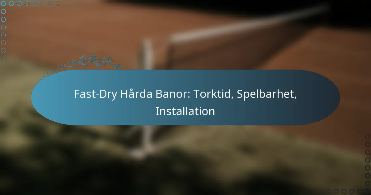 featured-image-fast-dry-harda-banor-torktid-spelbarhet-installation