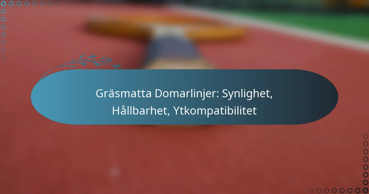 featured-image-grasmatta-domarlinjer-synlighet-hallbarhet-ytkompatibilitet