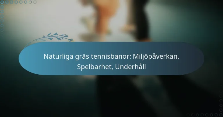 featured-image-naturliga-gras-tennisbanor-miljopaverkan-spelbarhet-underhall