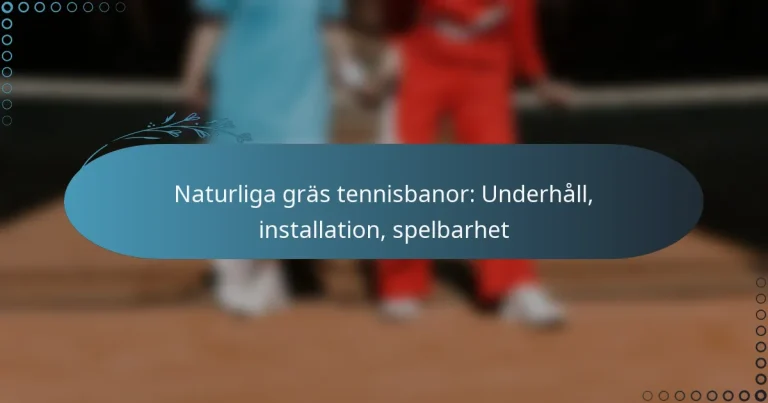 featured-image-naturliga-gras-tennisbanor-underhall-installation-spelbarhet