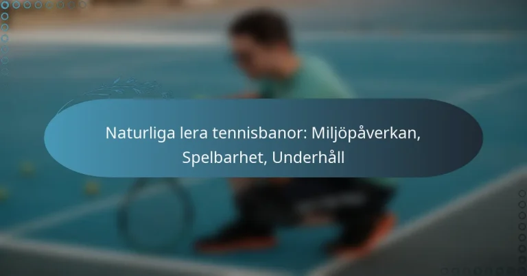 featured-image-naturliga-lera-tennisbanor-miljopaverkan-spelbarhet-underhall