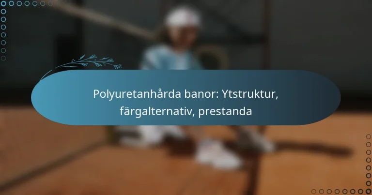 featured-image-polyuretanharda-banor-ytstruktur-fargalternativ-prestanda