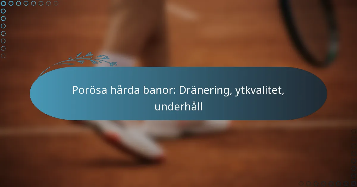 featured-image-porosa-harda-banor-dranering-ytkvalitet-underhall