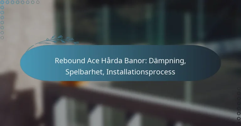 featured-image-rebound-ace-harda-banor-dampning-spelbarhet-installationsprocess